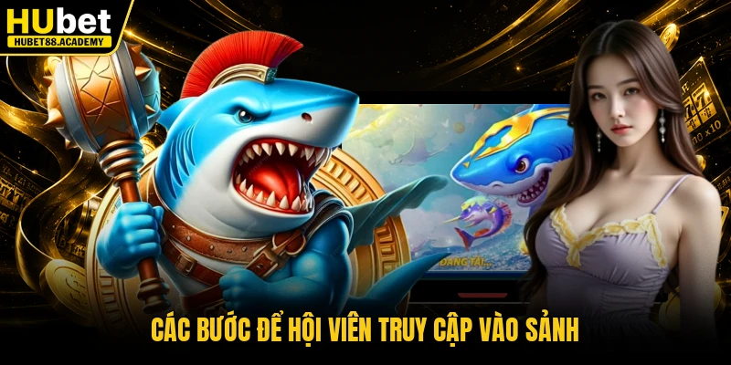 Các bước để hội viên truy cập vào sảnh