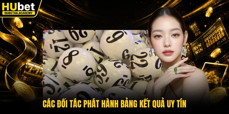 Các đối tác phát hành bảng kết quả uy tín