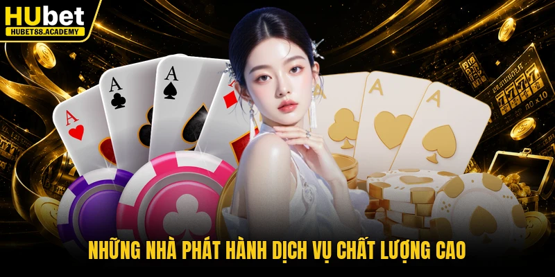 Những nhà phát hành dịch vụ chất lượng cao